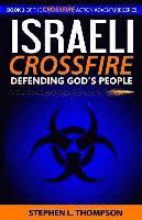 bokomslag Israeli Crossfire: Defending God's People