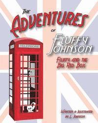 bokomslag The Adventures of Fluffy Johnson: Fluffy and the Big Red Box