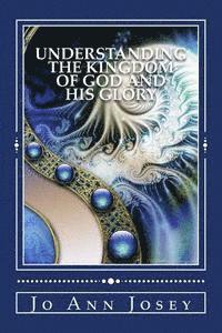 bokomslag Understanding the Kingdom of God and His Glory: Relationship NOT Religion