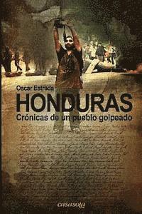 Oscar Estrada - Honduras, cronicas de un pueblo golpeado, Häftad