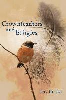Jerry Bradley - Crownfeathers and Effigies, Häftad