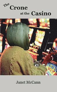 Janet McCann - The Crone at the Casino, Häftad