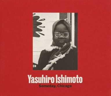 Jasmine Alinder, John Tain - Yasuhiro Ishimoto – Someday, Chicago, Häftad