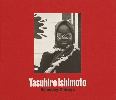 Yasuhiro Ishimoto  Someday, Chicago 1