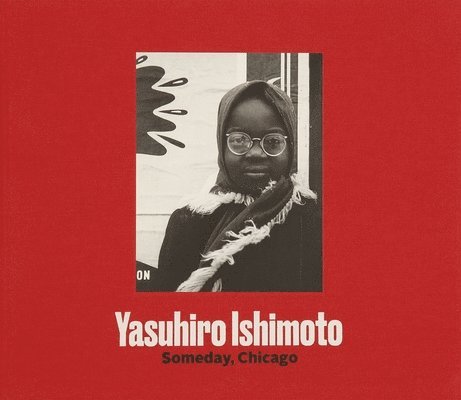 Jasmine Alinder, John Tain - Yasuhiro Ishimoto – Someday, Chicago, Häftad