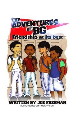 The Adventures of BG &quot;Friendship at Its best&quot; 1