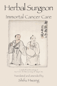 Herbal Surgeon Immortal Cancer Care 1