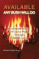 Available: Any Bush Will Do 1