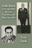 bokomslag Mob Boss: Chicago Mob Bosses Paul Ricca and Tony Accardo