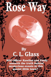 C. L. Glass - Rose Way, Häftad