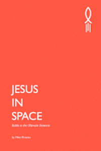 bokomslag Jesus in Space: Battle in the Ultimate Universe