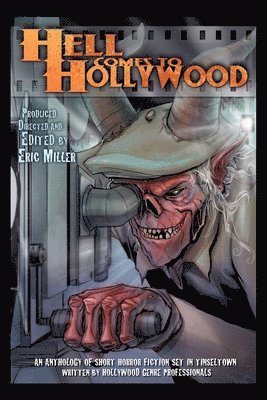 Charles Austin Muir, Brian Domonick Muir, Eric Miller - Hell Comes To Hollywood, Häftad
