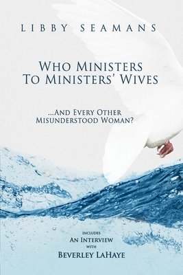 Who Ministers to Ministers' Wives... And Every Other Misunderstood Woman 1