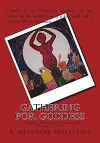 bokomslag Gathering for Goddess: a complete manual for Priestessing Women's Circles