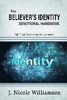 bokomslag The Believer's Identity Devotional Handbook: 120 "I am" Statements of a Christian