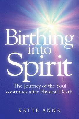 Birthing Into Spirit 1