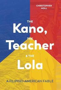 bokomslag The Kano, The Teacher & The Lola