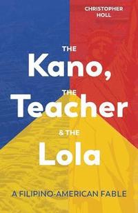 bokomslag The Kano, the Teacher & the Lola