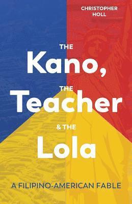 Christopher Holl - Kano, the Teacher & the Lola, Häftad