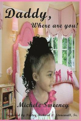Michele Elmira Sweeney, Anelda L. Attaway, Jazzy Kitty Publishing - Daddy, Where Are You!, Häftad