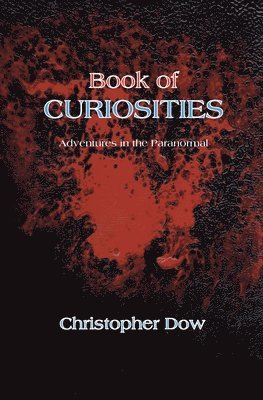 Christopher Dow - Book of Curiosities, Häftad