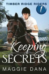 Keeping Secrets: Timber Ridge Riders 1