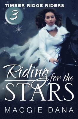 Riding for the Stars: Timber Ridge Riders 1