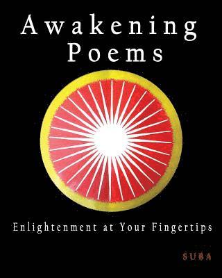 Awakening Poems: Enlightenment at Your Fingertips 1