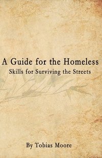 bokomslag A Guide for the Homeless