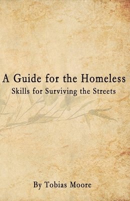 Tobias Moore - Guide for the Homeless, Häftad