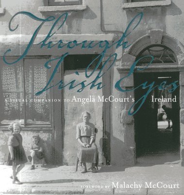 Malachy McCourt, Malachy Mccourt - Through Irish Eyes, Inbunden