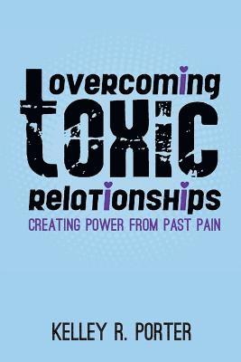 bokomslag Overcoming Toxic Relationships