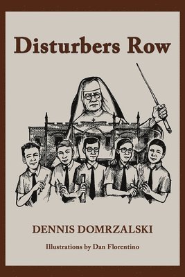 Dennis F. Domrzalski, Dennis F Domrzalski - Disturbers Row, Häftad