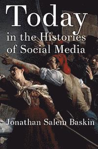 bokomslag Today in the Histories of Social Media