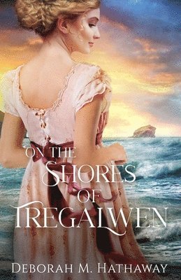 Deborah M Hathaway - On the Shores of Tregalwen, Häftad