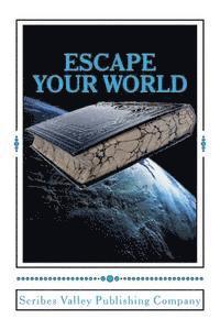 bokomslag Escape Your World: Anthology of Award-winning Short Stories