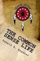 The Common Sense Life: Tales From A Long Ago Forest 1