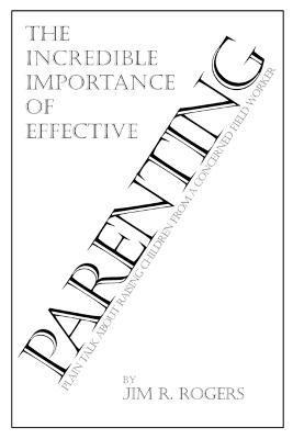bokomslag Incredible Importance of Effective Parenting