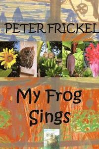 bokomslag My Frog Sings