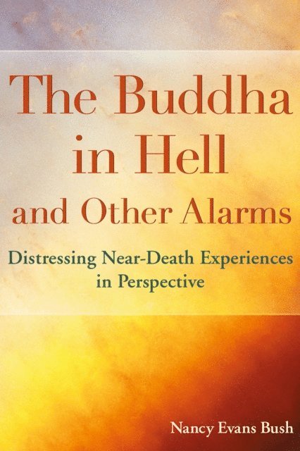 Ma Nancy Evans Bush - Dancing Past the Dark: Distressing Near-Death Experiences, Häftad