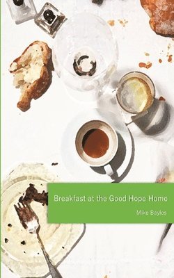 Breakfast at the Good Hope Home 1