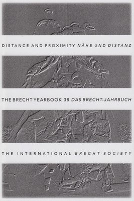 The Brecht Yearbook / Das Brecht-Jahrbuch 38 1