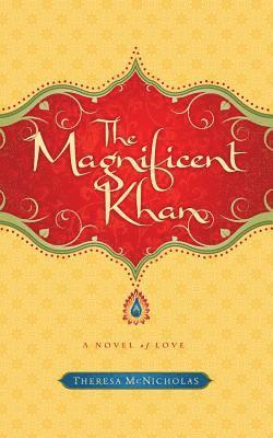 bokomslag The Magnificent Khan: A Novel of Love