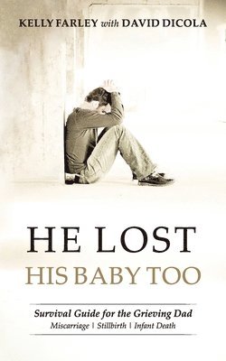 David Dicola, Kelly Farley, David DiCola - He Lost His Baby Too, Häftad