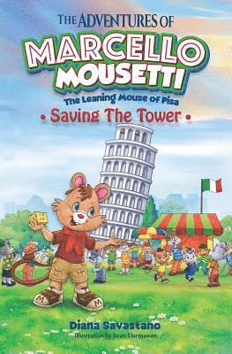 The Adventures of Marcello Mousetti: The Leaning Mouse of Pisa 1