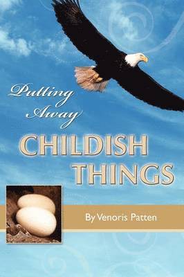 Venoris Patten - Putting Away Childish Things, Häftad