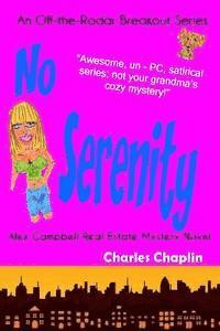 No Serenity: Alex Campbell Real Estate Mystery Novel