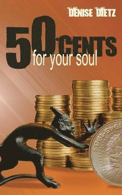 Fifty Cents For Your Soul 1