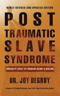 bokomslag Post Traumatic Slave Syndrome, Revised Edition
