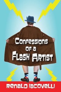bokomslag Confessions of a Flash Artist
